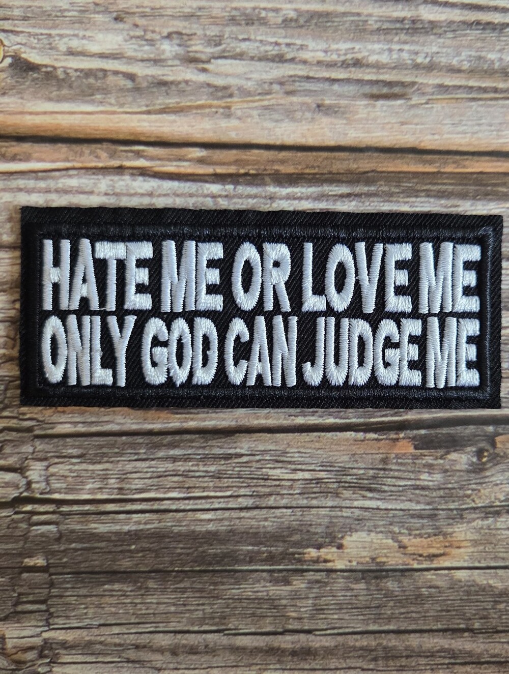 Hate Me Or Love Me Only God Can Judge Me 90'S Biker Morale Iron on Patch. - Picture 1 of 3